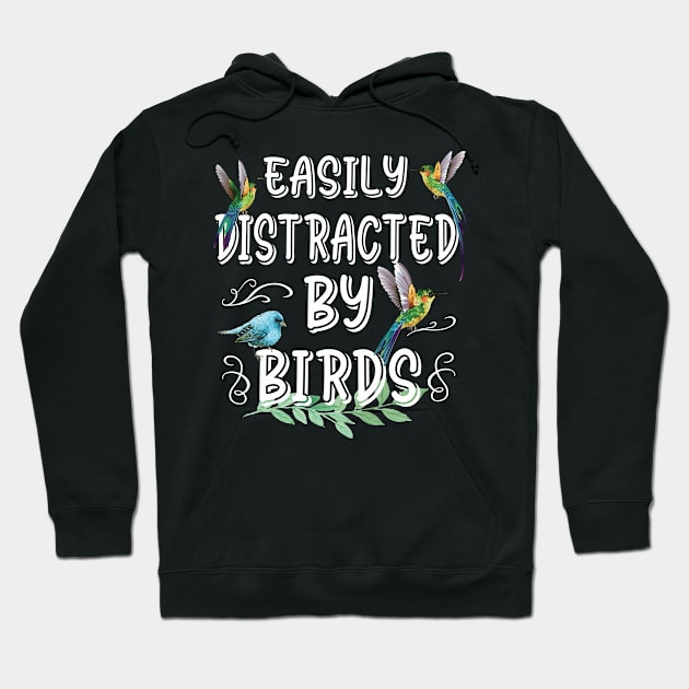 Easily Distracted By Birds Bird Lovers Hoodie by Designcompany